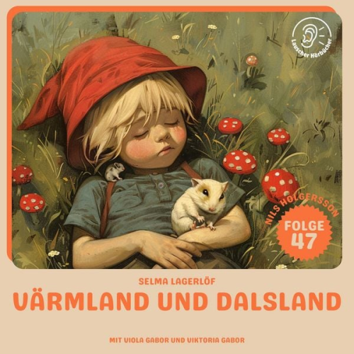 Selma Lagerlöf - Värmland und Dalsland (Nils Holgersson, Folge 47)