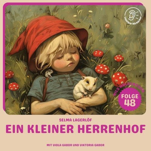Selma Lagerlöf - Ein kleiner Herrenhof (Nils Holgersson, Folge 48)