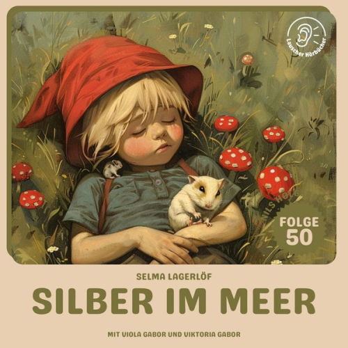Selma Lagerlöf - Silber im Meer (Nils Holgersson, Folge 50)