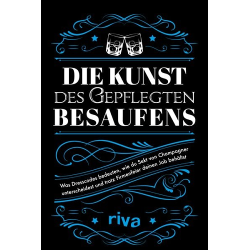 Riva Verlag - Die Kunst des gepflegten Besaufens