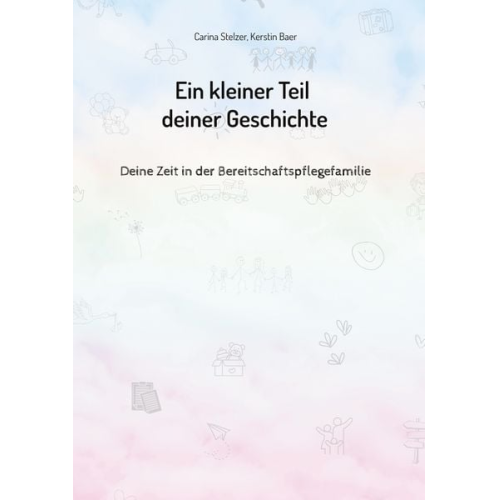 Carina Stelzer Kerstin Baer - Ein kleiner Teil deiner Geschichte