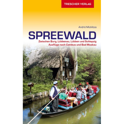 André Micklitza - TRESCHER Reiseführer Spreewald