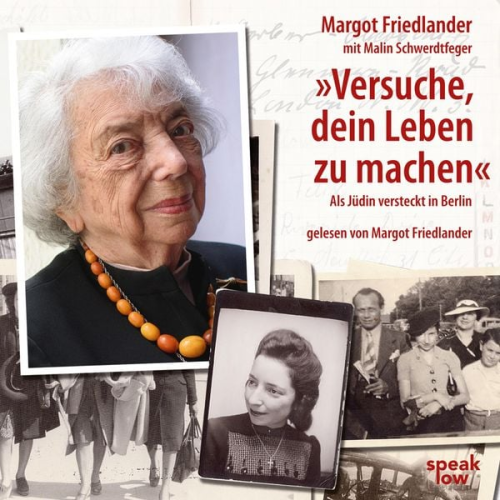 Margot Friedlander Malin Schwerdtfeger - Versuche, dein Leben zu machen