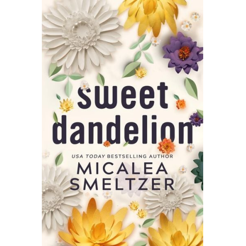 Micalea Smeltzer - Sweet Dandelion