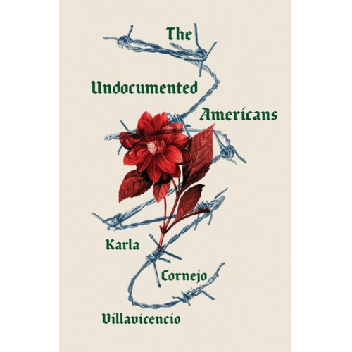 Karla Cornejo Villavicencio - The Undocumented Americans