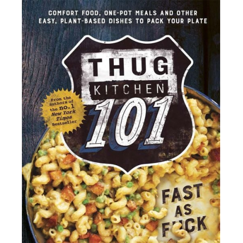 Thug Kitchen - Thug Kitchen 101: Fast as F*ck