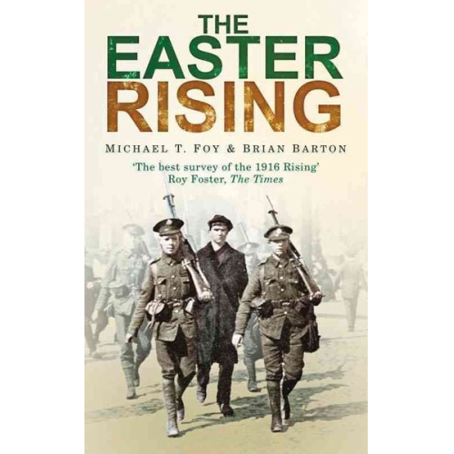 Michael T. Foy Brian Barton - The Easter Rising