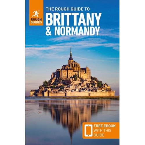 Rough Guides Anna Richards - The Rough Guide to Brittany and Normandy: Travel Guide with eBook