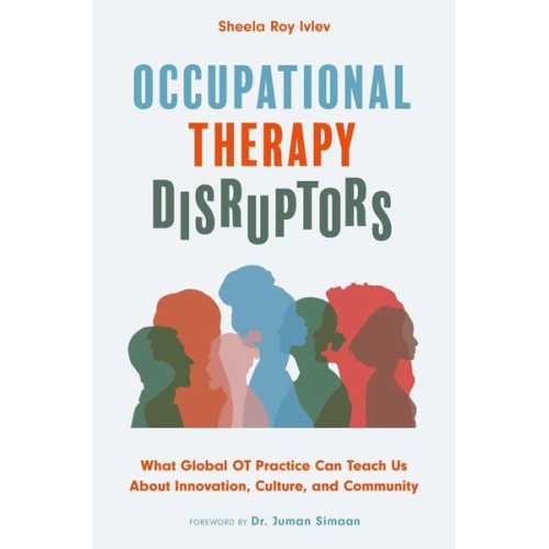 Sheela Roy Ivlev - Occupational Therapy Disruptors