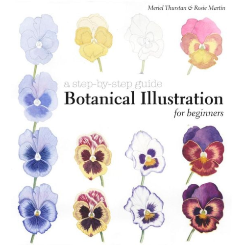 Meriel Thurstan Rosie Martin - Botanical Illustration for Beginners