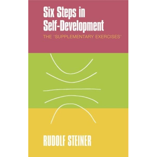 Rudolf Steiner - Six Steps in Self-Development