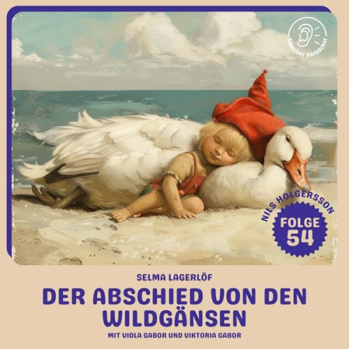 Selma Lagerlöf - Der Abschied von den Wildgänsen (Nils Holgersson, Folge 54)