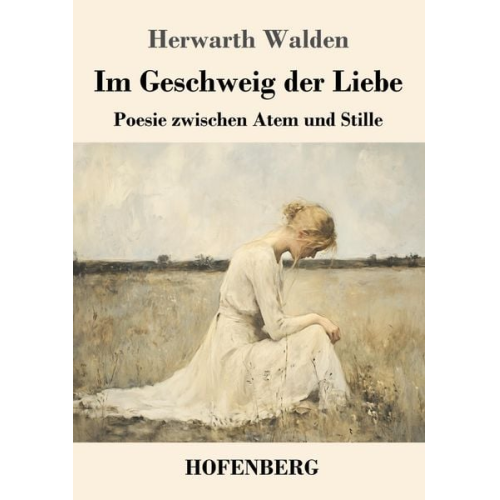 Herwarth Walden - Im Geschweig der Liebe