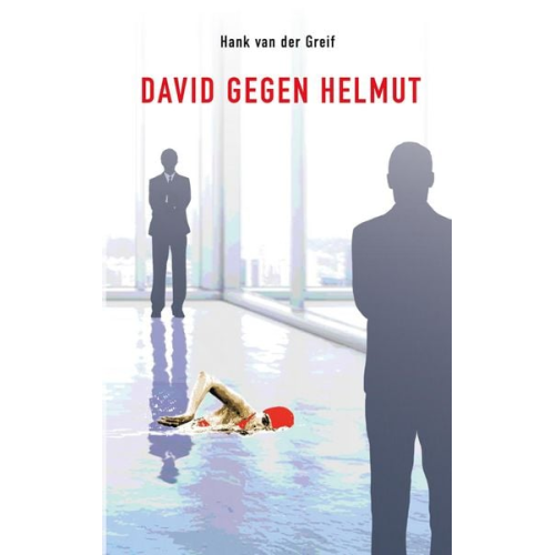 Hank van der Greif - David gegen Helmut