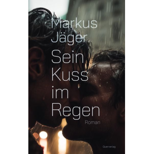 Markus Jäger - Sein Kuss im Regen