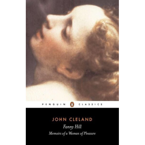 John Cleland - Fanny Hill: Or, Memoirs of a Woman of Pleasure