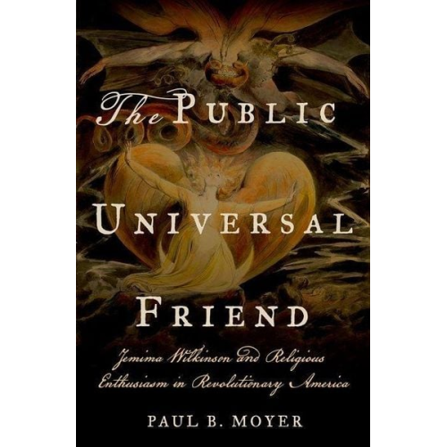 Paul B. Moyer - The Public Universal Friend