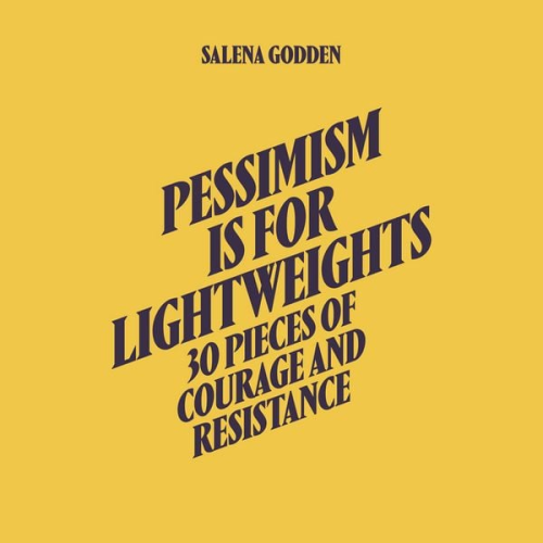 Salena Godden - Pessimism is for Lightweights