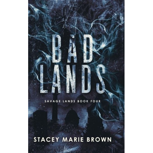 Stacey Marie Brown - Bad Lands
