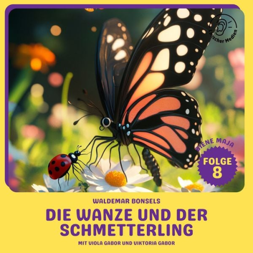 Waldemar Bonsels - Die Wanze und der Schmetterling (Biene Maja, Folge 8)