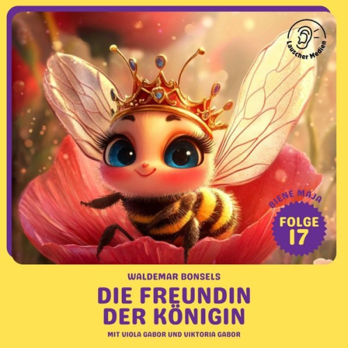 Waldemar Bonsels - Die Freundin der Königin (Biene Maja, Folge 17)