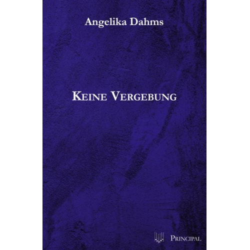 Angelika Dahms - Keine Vergebung