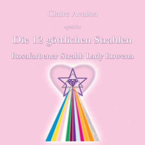 Claire Avalon - Die zwölf göttlichen Strahlen