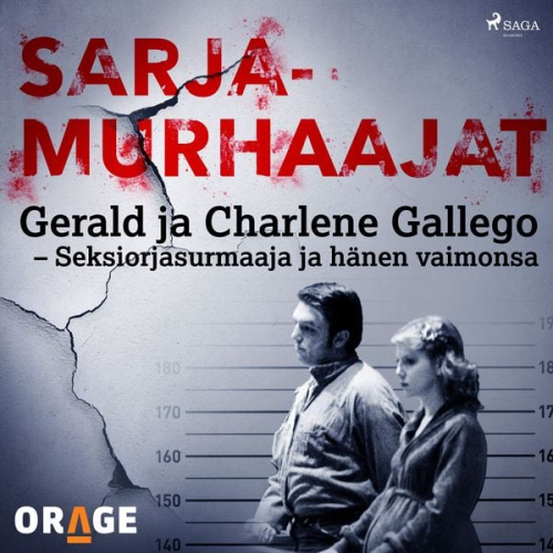 Orage - Gerald ja Charlene Gallego – Seksiorjasurmaaja ja hänen vaimonsa