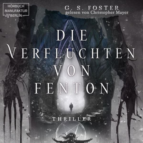 G. S. Foster - Die Verfluchten von Fenton