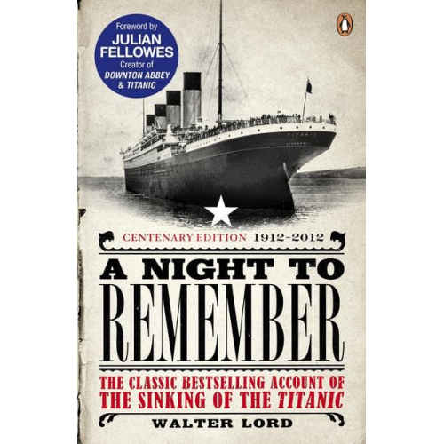 Brian Lavery Julian Fellowes Walter Lord - A Night to Remember