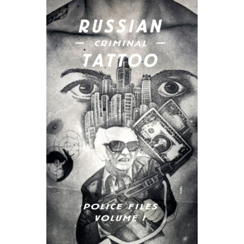 Fuel - Russian Criminal Tattoo Police Files