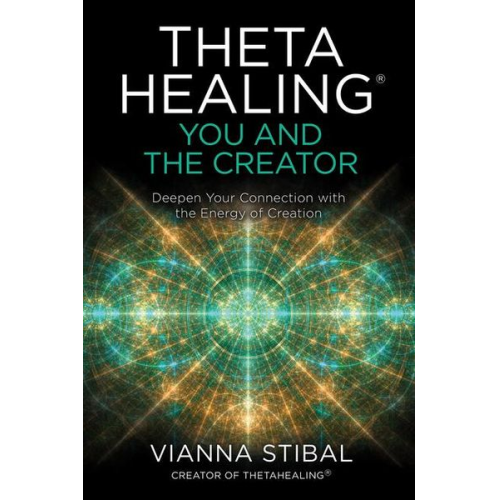 Vianna Stibal - Thetahealing(r) You and the Creator