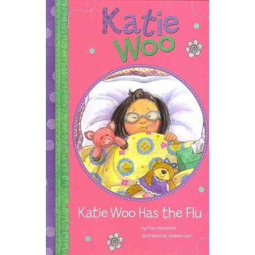 Fran Manushkin - Katie Woo Has the Flu