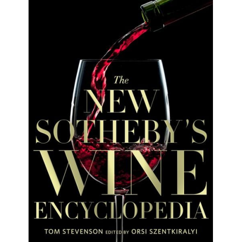 Tom Stevenson - The New Sotheby's Wine Encyclopedia
