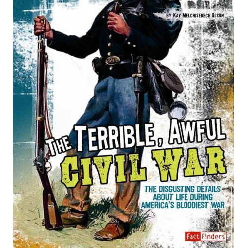 Kay Melchisedech Olson - The Terrible, Awful Civil War