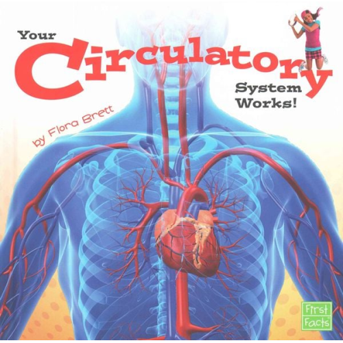 Flora Brett - Your Circulatory System Works!
