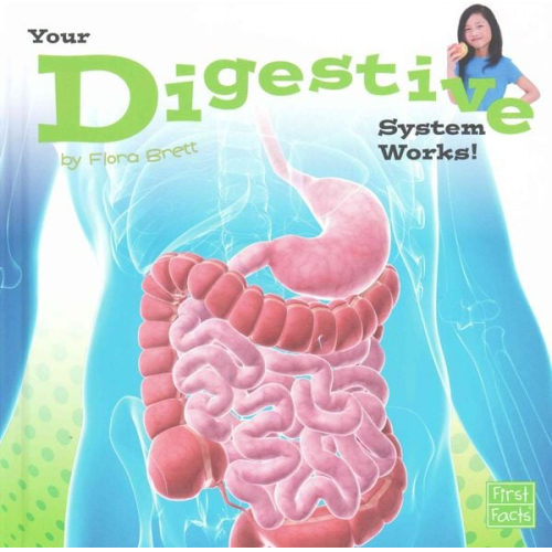 Flora Brett - Your Digestive System Works!