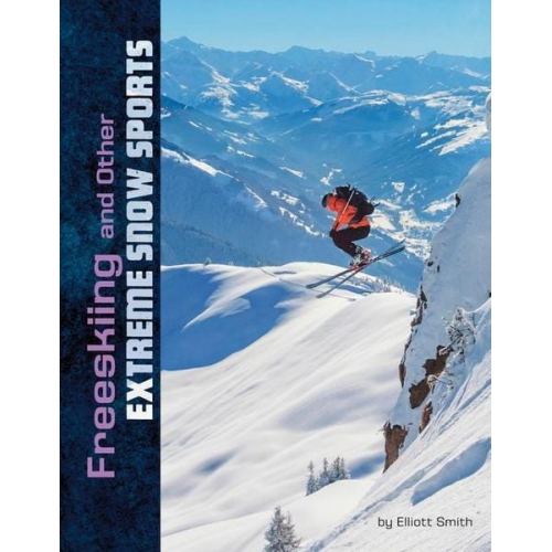 Elliott Smith - Freeskiing and Other Extreme Snow Sports