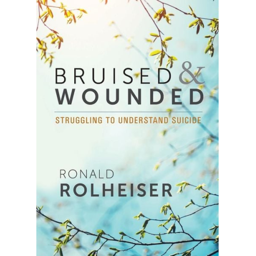 Ronald Rolheiser - Bruised and Wounded