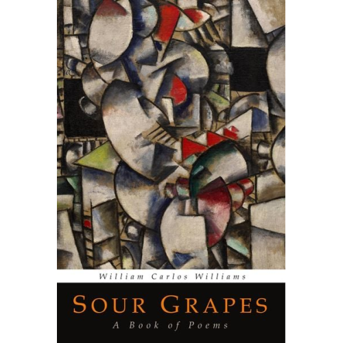 William Carlos Williams - Sour Grapes