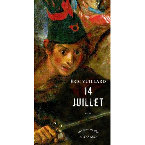 Eric Vuillard - 14 juillet