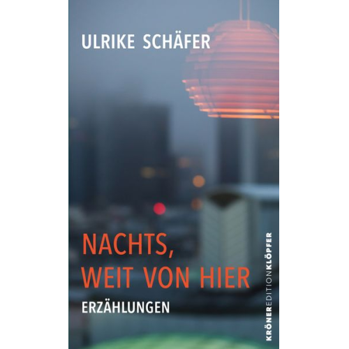 Ulrike Schäfer - Nachts, weit von hier