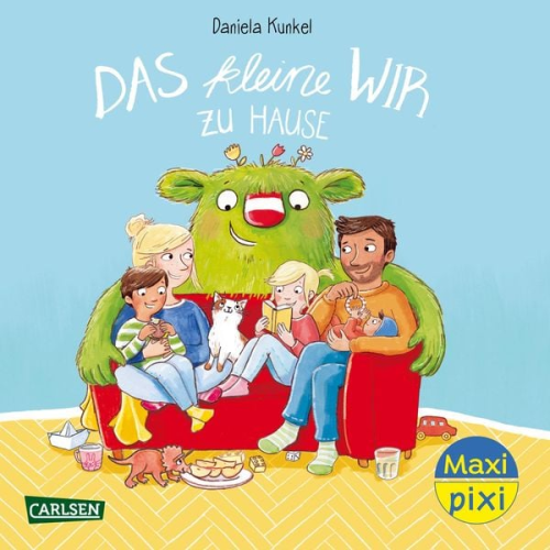 Daniela Kunkel - Maxi Pixi 431: Das kleine WIR zu Hause