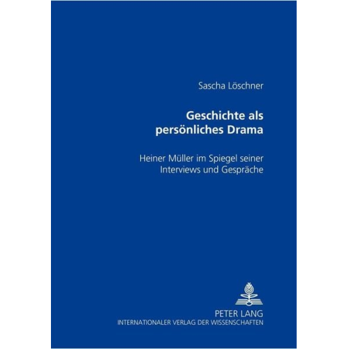 Sascha Löschner - Geschichte als persönliches Drama