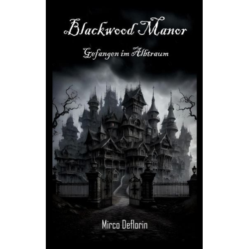 Mirco Deflorin - Blackwood Manor