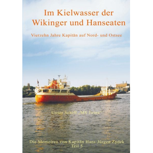 Hans-Jürgen Zydek - Im Kielwasser der Wikinger und Hanseaten
