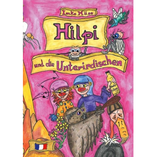 Imke Häse - Hilpi und die Unterirdischen
