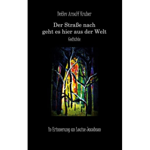 Arnulf Kruber - Der Straße nach geht es hier aus der Welt