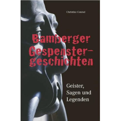 Christine Conrad - Bamberger Gespenstergeschichten