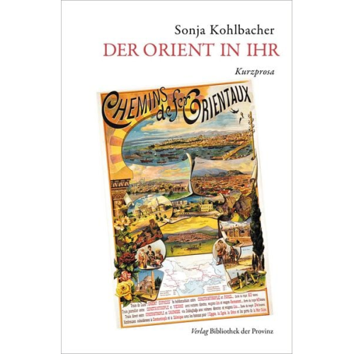 Sonja Kohlbacher - Der Orient in ihr